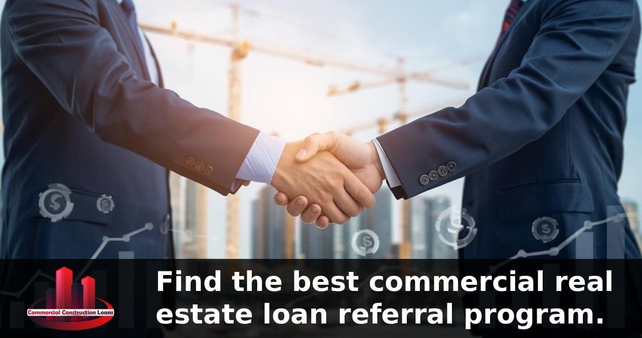 best commercial real estate loan referral program