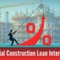 commercial construction loan interest rates 85x85