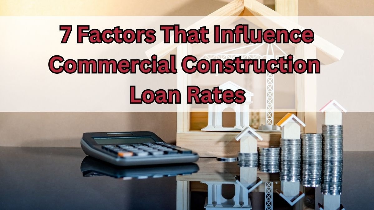 commercial construction loan rates